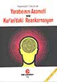 Yaratıcının Azameti ve Kur'an'daki Reenkarnasyon