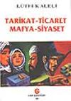 Tarikat-Ticaret, Mafya-Siyaset