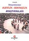 &Ouml;zkaynaklarından Alevilik-Bektaşilik Araştırmaları