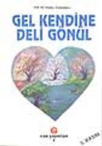 Gel Kendine Deli Gönül
