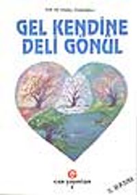Gel Kendine Deli Gönül