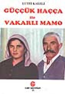 Güççük Haçça ile Vakarlı Mamo