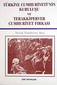 Türkiye Cumhuriyeti'nin Kuruluşu  ve Terakkiperver Cumhuriyet Fırkası