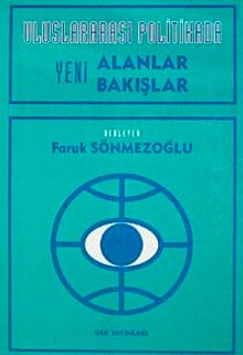 Uluslararası Politikada Yeni Alanlar Bakışlar