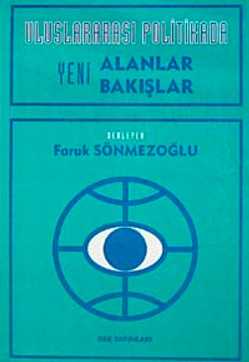 Uluslararası Politikada Yeni Alanlar Bakışlar