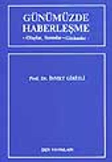 Günümüzde Haberleşme (Olaylar, Sorunlar-Gözlemler)