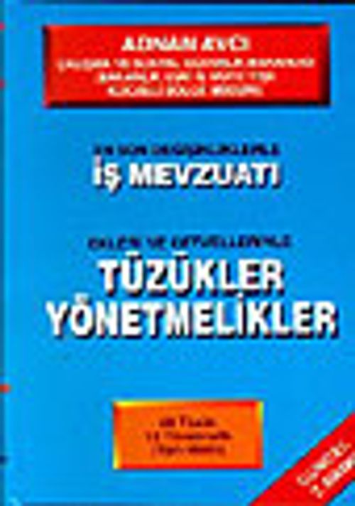 İş Mevzuatı Tüzükler Yönetmelikler