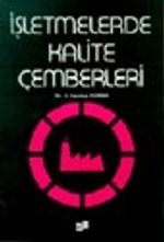 İşletmelerde Kalite Kontrol Çemberleri