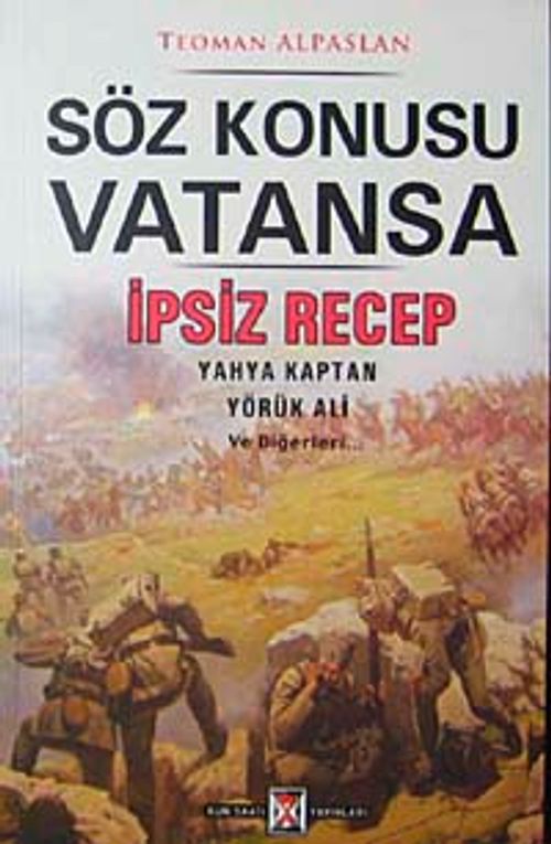 Söz Konusu Vatansa & İpsiz Recep Yahya Kaptan Yörük Ali ve Diğerleri