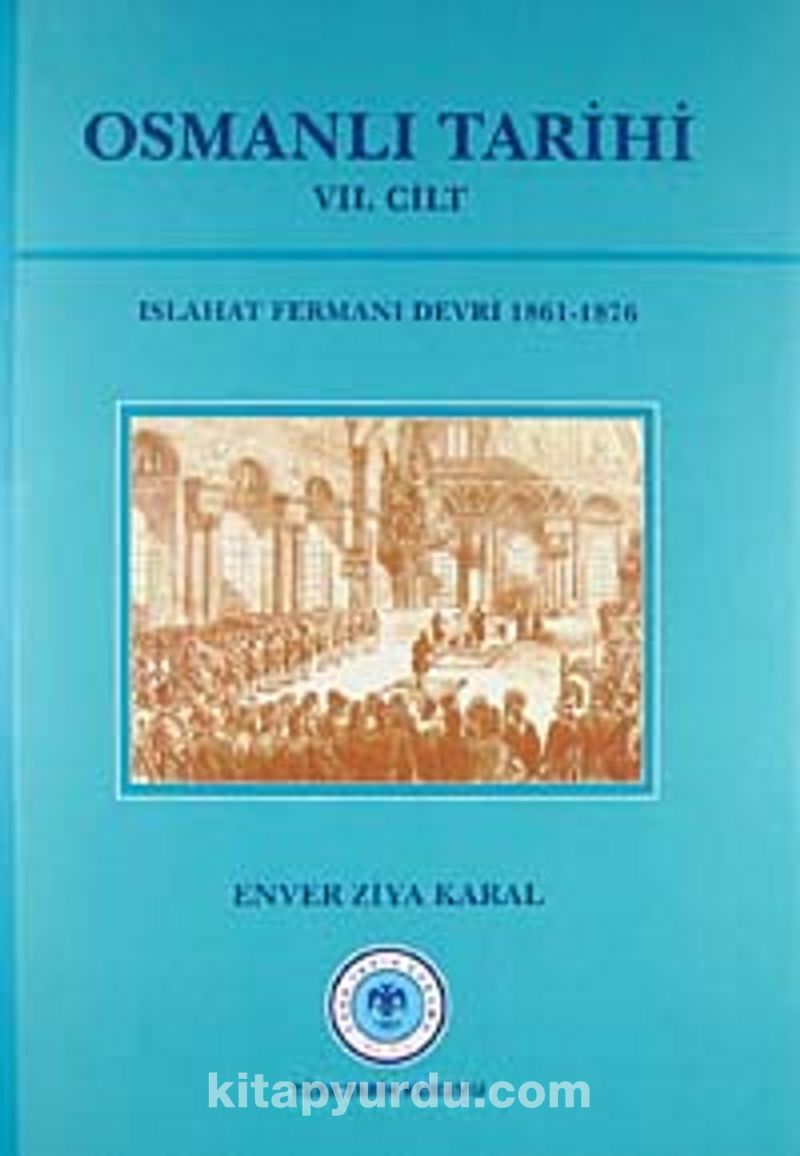 osmanli tarihi vii cilt ord prof enver ziya karal kitapyurdu com