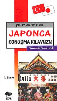 Pratik Japonca Konuşma Kılavuzu - Nusret Sancaklı