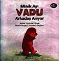 Minik Ayı Vadu Arkadaş Arıyor
