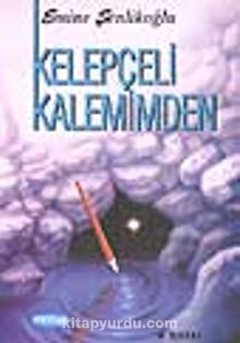 Kelepçeli Kalemimden - Emine Şenlikoğlu