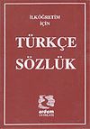 T&uuml;rk&ccedil;e İlk S&ouml;zl&uuml;k (Plastik Kaplı)/Kaynak Kitaplar