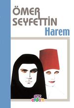Harem/Ömer Seyfettin Külliyatı