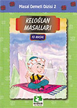 Keloğlan Masalları (10 Masal Tek cilt)/Masal Demeti Dizisi