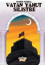 Vatan Yahut Silistre/Namık Kemal/Klasiklerimiz