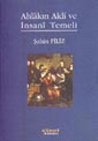 Ahlakın Akli ve İnsani Temeli