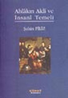 Ahlakın Akli ve İnsani Temeli