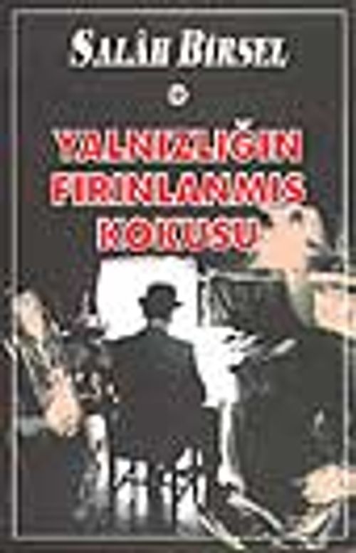 Yalnızlığın Fırınlanmış Kokusu