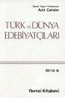 Türk ve Dünya Edebiyatçıları 1