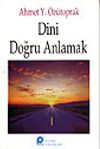 Dini Doğru Anlamak