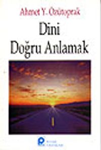 Dini Doğru Anlamak