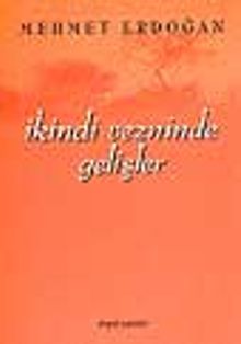 İkindi Vezninde Gelişler