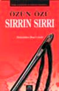 Özün Özü Sırrın Sırrı