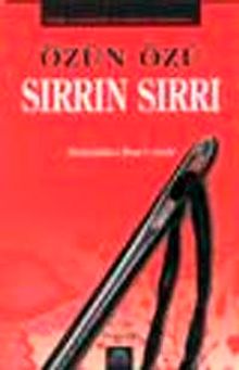 Özün Özü Sırrın Sırrı