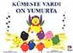 Kümeste Vardı On Yumurta