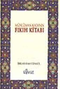 Müslüman Kadının Fıkıh Kitabı
