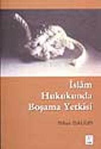İslam Hukukunda Boşama Yetkisi