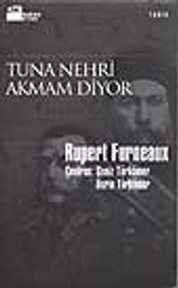 Tuna Nehri Akmam Diyor