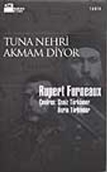 Tuna Nehri Akmam Diyor