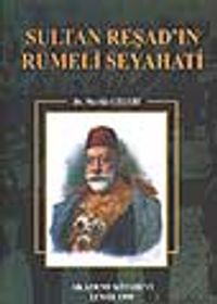 Sultan Reşad'ın Rumeli Seyahati
