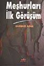 Meşhurları İlk Görüşüm