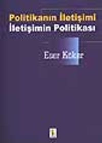 Politikanın İletişimi İletişimin Politikası