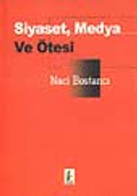 Siyaset, Medya Ve Ötesi