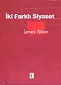 İki Farklı Siyaset