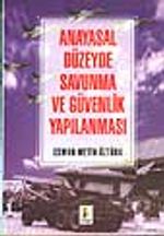 Anayasal Düzeyde Savunma ve Güvenlik Yapılanması