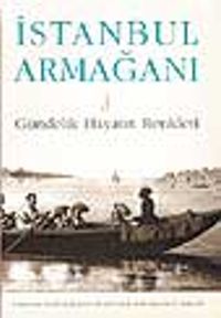 İstanbul Armağanı 3 Gündelik Hayatın Renkleri