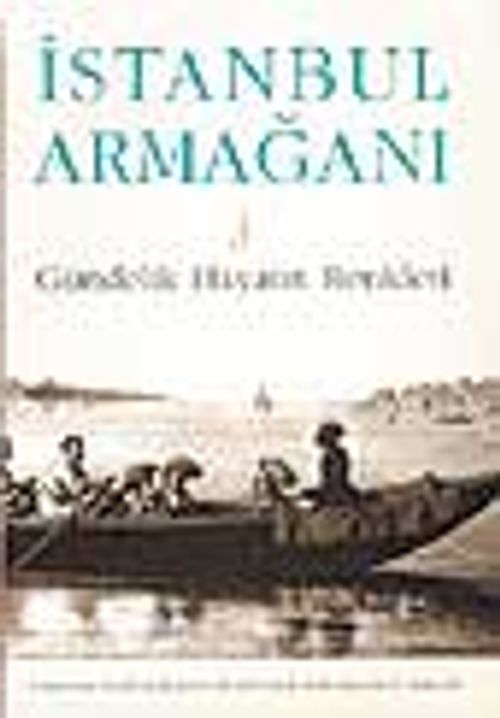 İstanbul Armağanı 3 Gündelik Hayatın Renkleri