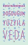 Doğduğum Yüzyıla Veda