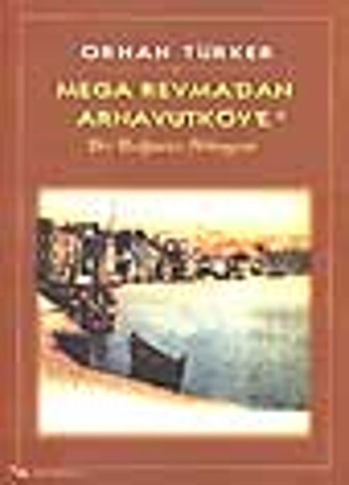Mega Revma'dan Arnavutköy'e / Bir Boğaziçi Hikayesi