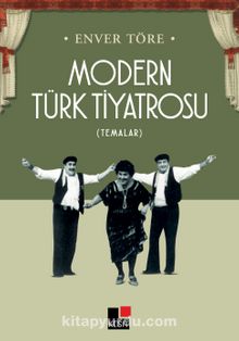 Modern Türk Tiyatrosu - Enver Töre