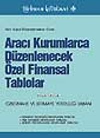 Aracı Kurumlarca Düzenlenecek Özel Finansal Tablolar