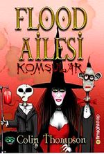 Flood Ailesi Komşular