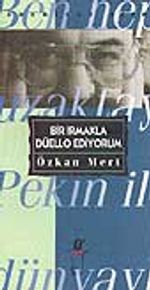 Bir Irmakla Düello Ediyorum