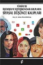 Türkiye'de İdeolojik ve Sosyoekonomik Grupların Siyasal Düşünce Kalıpları
